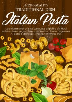 Italian pasta and macaroni poster with spaghetti and tagliatelle, fusilli and lasagna, chifferi and stelline. Seasonings for meal, basil or oregano, rosemary and garlic, cherry tomato branch vector