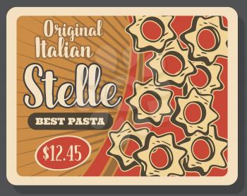 Stelle pasta retro poster for Italian cuisine dish. Food of Italy, pastry product made of wheat dough in star shape with hole. Restaurant or cafe vintage brochure with price or best offer vector