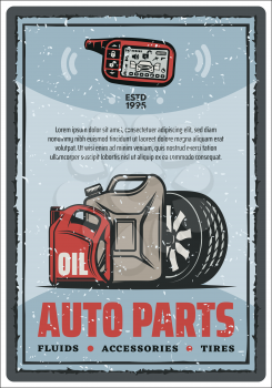 Auto parts vintage poster for car fluid, accessory and tire store template. Retro motor oil can, tire and alarm security system key grunge poster for automobile repair service and garage advertising