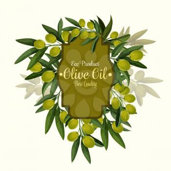 Olive oil poster of green olives design for extra virgin olive oil product packaging design. Vector organic fresh best quality olives for premium Italian or Spanish cuisine eco product