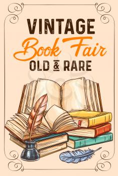 Old vintage books and rare literature sketch poster for library or bookshop and bookstore fair. Vector design of vintage book and writer writing stationery ink pen quill or feather pen in inkwell