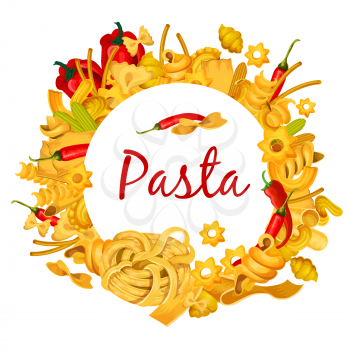 Pasta poster for Italian cuisine or premium restaurant and cooking recipe design. Vector frame of spaghetti, ravioli or penne and farfalle or fettuccine and bucatini with chili pepper