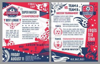 Soccer cup championship or football super match tournament announcement posters. Vector design template of soccer ball on arena stadium, team league flags and winner cup or victory stars and crown
