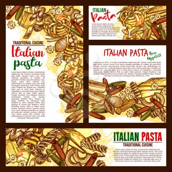 Italian pasta sketch posters and banners for traditional Italy cuisine spaghetti and macaroni. Vector lasagna, fettuccine or penne and ravioli, farfalle or tagliatelle for pasta restaurant menu design