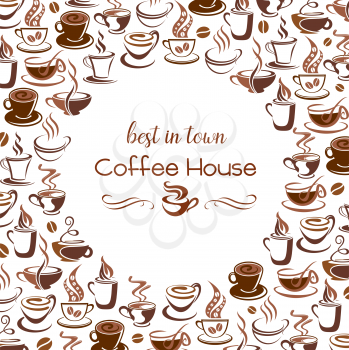 Coffee house poster of coffee cup and steam icons for fresh coffee beans packaging or cafe and cafeteria sign design. Vector steamy mugs of americano, espresso and cappuccino of hot chocolate