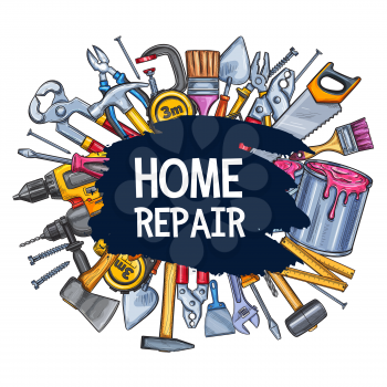 Home repair sketch vector poster for construction materials and tools. Work tools of hammer, saw or drill and ruler, spanner and nail or paint brush for house renovation design