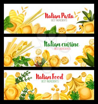 Italian pasta banners for traditional Italy cuisine. Vector design of macaroni, lasagna or fettuccine and spaghetti, ravioli or pappardelle with herbs dressing for Italian pasta restaurant menu