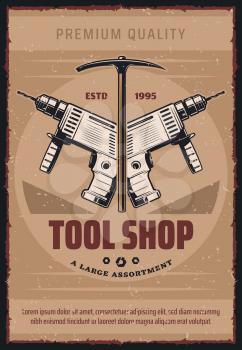 Tool shop retro poster for home repair workshop or house construction and renovation. Vector vintage design of carpentry electric drill and hammer for handiwork tools store