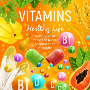 Vitamins in healthy food fruits, vegetables and salads. Vector poster of multivitamin pills and capsules in tropical papaya, chicory lettuce or parsley and wheat or rye cereals