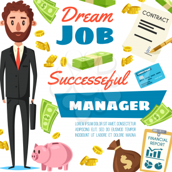 Successful manager job poster of businessman or office worker in suit and tie with documents bag. Vector cartoon boss or banker with piggy bank, money wallet and credit card or contracts and bills