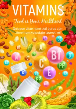 Vitamins in healthy food fruits, vegetable salads, nuts and berries. Vector poster of multivitamin pills and capsules in corn, cranberry or broccoli and pistachio, beans and chicory or walnut