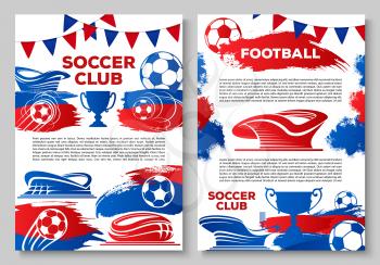 Soccer sport club banner set with football game ball and stadium. Sporting arena, soccer ball and winner trophy cup grunge poster, decorated by flag for soccer championship match poster design