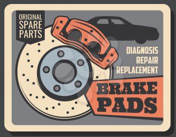 Car service, vehicle garage station vintage poster. Vector retro design of brake pads replacement, car diagnostics, spare parts, tuning and mechanic restoration