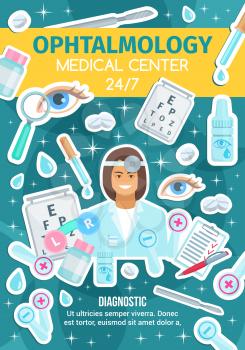 Ophthalmology eye vision diagnostics or ophthalmologist medical clinic poster. Vector eyesight test, glasses or optical lenses and surgery scalpel, doctor with drops and pills