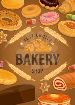 Bakery shop, patisserie pastry and desserts poster. Vector design of wheat spikelets, rye bread loaf, honey pancake and gingerbread biscuits, donut and chocolate pie with bagel or bun and marmalades