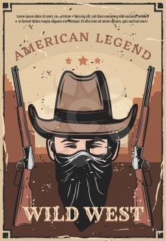 Wild West vintage poster of western bandit robber in face mask scarf with rifle carbines. American legend cowboy in Texas or Arizona dessert, vector retro poster