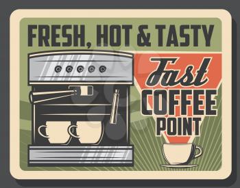 Coffee cafe retro poster of cofee machine with espresso or americano cups. Vector cafeteria or coffeeshop and coffeehouse cappuccino or latte macchiato drinks