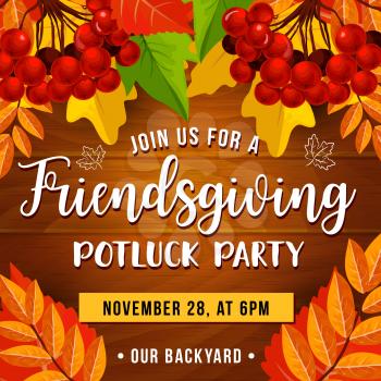 Friendsgiving day holiday, potluck. Vector rowan bunches, seasonal composition. Thanksgiving celebration invitation, food and drinks, friends dinner and thanks