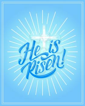 He is Risen greeting card for Easter Christian religious holiday. Vector design of crucifixion cross in god light or sun rays on blue sky background for Happy Easter celebration