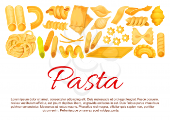 Italian pasta sorts of traditional cuisine for macaroni, lasagna or spaghetti and fettuccine, ravioli or pappardelle and farfalle or tagliatelle. Vector pasta poster design template for Italy restaurant menu