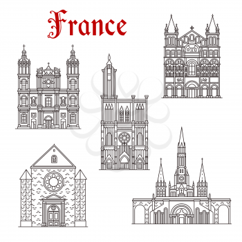Travel landmark of France linear icon with religious architecture sight. Roman Catholic Cathedral of Nancy, Strasbourg and Angouleme, Church of Cordeliers and Sanctuary of Our Lady of Lourdes