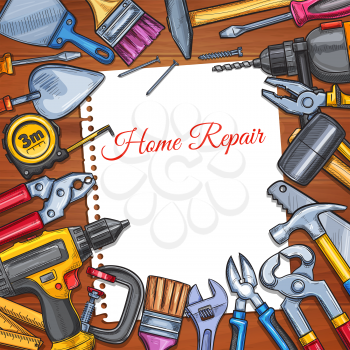 Home repair sketch poster of work tools for shopping list design template. Vector construction tools, carpentry hammer or saw, woodwork drill or screwdriver, house renovation trowel and paint brush