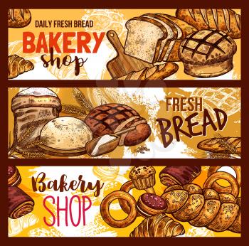 Bakery shop sketch banners of bread and baked pastry and patisserie products and flour bag. Vector design template of of wheat loaf and rye bagel or croissant baguette for breakfast or baker recipe