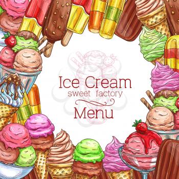 Ice cream menu sketch design for gelateria or ice cream cafe. Vector template of chocolate sundae eskimo or fruit and berry sorbet with caramel glaze and strawberry jam topping