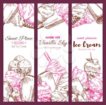 Ice cream cafeteria or cafe sketch banners of vector frozen ice desserts, soft ice cream in wafer cone, glazed eskimo with cream, chocolate sundae scoops or gelato in glass bowl