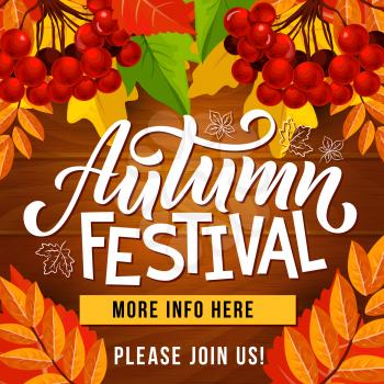 Autumn festival invitation poster with fallen leaf frame on wooden background. Orange maple foliage and yellow branch of rowan tree with red berry for fall season harvest celebration web banner design