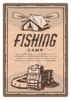 Fishing camp of fisherman sport club vintage poster. Vector retro design of tent with boat paddles, fisherman waders or backpack with tackles for fishery industry or camping adventure