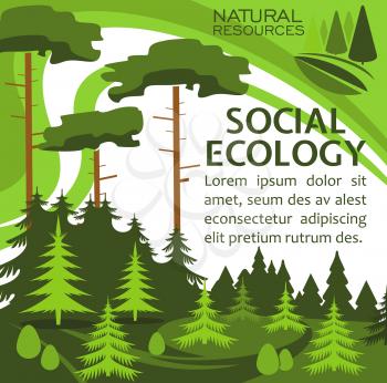 Ecology and nature resources protection poster for environment conservation concept. Eco green tree of coniferous forest promo flyer for eco friendly lifestyle and Save Earth campaign design
