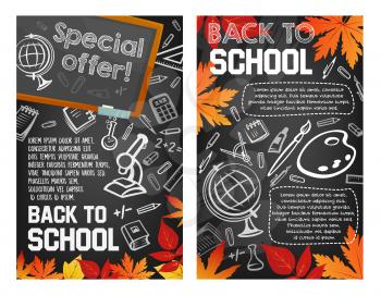 Back to School sale seasonal promo offer shop posters of school bag and lesson stationery on blackboard background. Vector school book or notebook and pencil or autumn maple leaf, globe and microscope