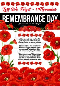 Poppy flowers poster for 11 November Remembrance Day greeting card. Vector red poppies Lest We Forget symbol for Commonwealth and Australian Anzac or Canadian freedom and war veterans memorial