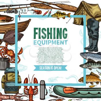 Fishing equipment sketch poster with fisherman tackle, fish catch and seafood. Fishing gear, rod and boat, bait, hook and lure, freshwater and sea fish frame for fishing sport club and hobby design