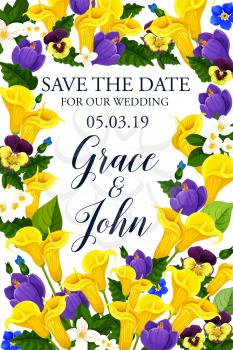 Save the Date flowers design for wedding greeting card or engagement party invitation. Vector blooming yellow callas and blue crocuses and orchid floral blossoms frame