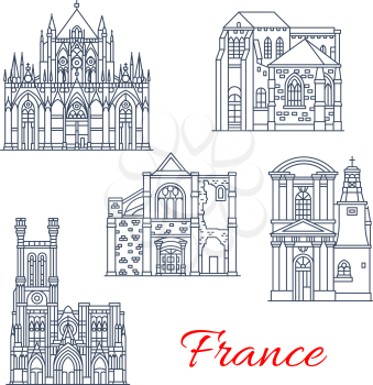 France architecture landmarks and famous historic buildings thin line icons. Vector facades of If Saint Pantaleon or Pierre and Paul cathedral, Madeleine church or St Jean and Marche in Provence