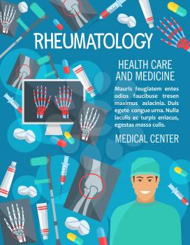 Rheumatology medical clinic poster. Vector design of rheumatologist doctor, joint and bones on X-ray for arthritis disease or trauma diagnostics, crutches or syringe and treatment pills
