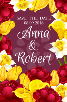 Wedding invitation floral frame for Save the Date card template. Spring flower of daffodil, peony, tulip and calla lily festive banner border for wedding ceremony and engagement party design