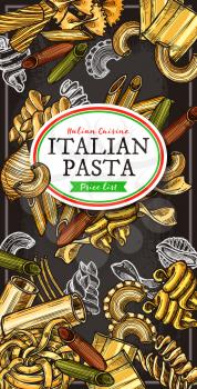 Italian pasta, spaghetti and macaroni banner with traditional food of Italy. Penne, farfalle and fusilli, cannelloni, rigatoni and noodle, ravioli, lasagna and tagliatelle sketch design