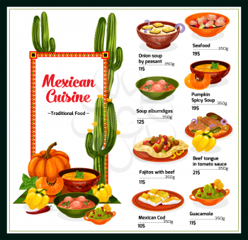 Mexican restaurant menu of traditional cuisine. Grilled beef fajitas on corn tortilla with guacamole sauce, seafood tapas, onion, pumpkin and meatball soup, baked fish. Vector illustration