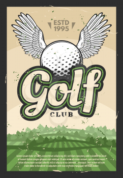 Golf sport club retro poster. Green golf play field with winged ball vintage. Game sports tournament vector illustration