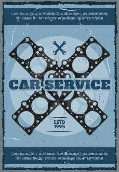 Car service or mechanic station and garage repair center vintage poster. Vector retro design of car engine or motor valve gasket and wrench tools, spare parts store signboard
