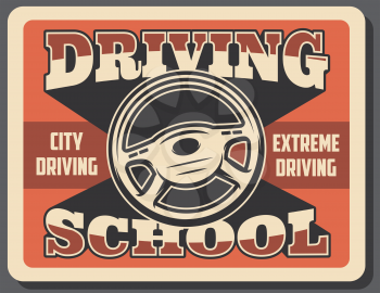 Driving school retro signboard, city and extreme auto drive. Vector vintage grunge red background design of driver steering wheel and dashboard
