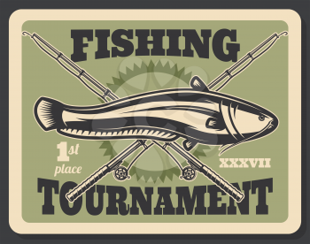 Fishing tournament poster for professional fisherman hobby or sport. Vector retro vintage design of crossed fisher rod, tackles and baits for big sheatfish or catfish catch