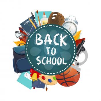 Back to School chalk lettering on blackboard circle poster, Vector design for autumn September education season of school book and lesson study stationery or sport training ball, student bag and clock