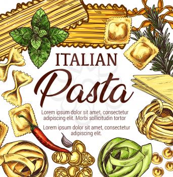 Italian pasta frame with basil and rosemary. Macaroni shapes sketch with spaghetti, fettuccine and farfalle, lasagna, ravioli, tagliatelle and tortellini. Menu cover or food packaging vector design