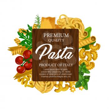 Pasta italian food label with macaroni, tomato and herbs. Spaghetti, fusilli and fettuccine, cannelloni, lasagna and rigatoni, basil, rosemary and arugula. Food package and menu cover vector design