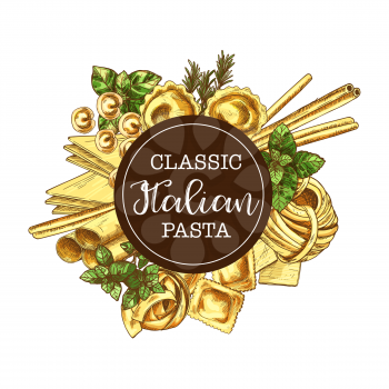 Italian pasta, macaroni round frame vector sketch. Spaghetti, fettuccine and linguine nest, lasagna, ravioli and cannelloni, green basil and rosemary