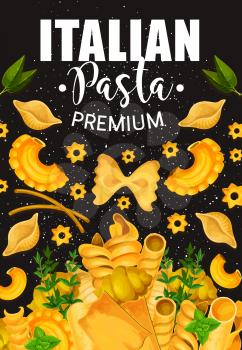 Italian pasta, restaurant menu theme. Vector traditional spaghetti macaroni, farfalle or pappardelle and lasagna, ravioli, fettuccine and tagliatelle with greenery and seasonings. Vector illustration